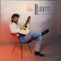 Eddie Rabbitt - Ten Years Of Greatest Hits